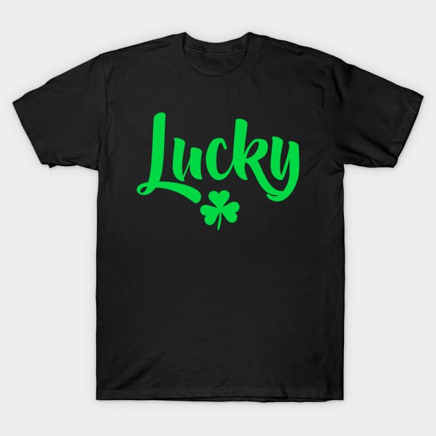 Lucky Irish Shamrock St Patricks Day T-Shirt by graphicbombdesigns